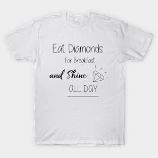 Eat Diamonds T-Shirt